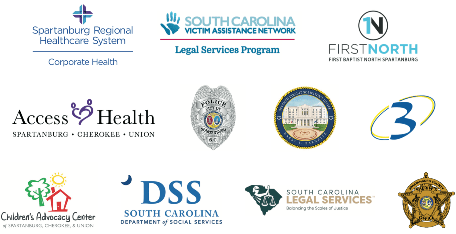 In partnership with Access Health, Children’s Advocacy Center of Spartanburg, Cherokee, & Union, City of Spartanburg Police Department, First Baptist North Spartanburg, Project R.E.S.T., 7th Judicial Circuit Solicitor’s Office, South Carolina Legal Services, South Carolina Victim Assistance Network-Legal Services Program, Spartanburg County Department of Social Services, Spartanburg County School District 3, Spartanburg County Sheriff’s Office, and Spartanburg Regional Healthcare System Corporate Education.